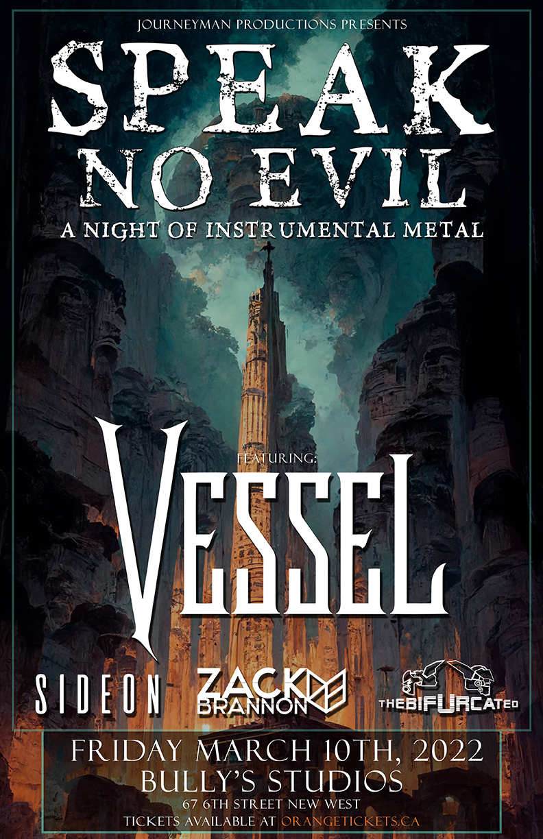 SPEAK NO EVIL - A NIGHT OF INSTRUMENTAL METAL W/ VESSEL, SIDEON, ZACK BRANNON, & THE BIFURCATED