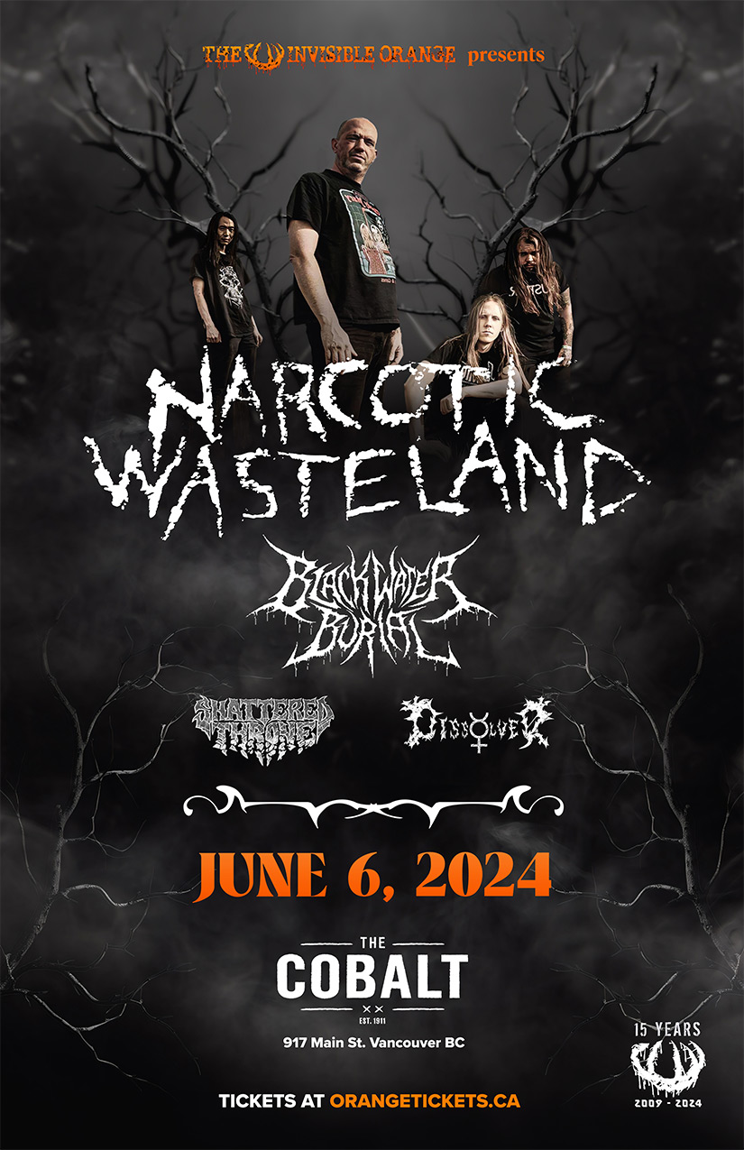 NARCOTIC WASTELAND // BLACKWATER BURIAL // SHATTERED THRONE // DISSOLVER
